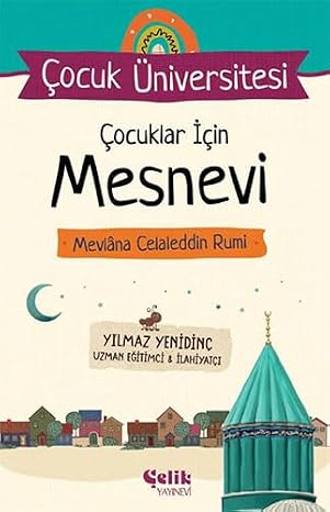 Çocuk Üniversitesi - Çocuklar İçin Mesnevi: Mevlana Celaleddin Rumi