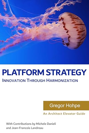 Platform Strategy: Innovation Through Harmonization (Architect Elevator Book Series)