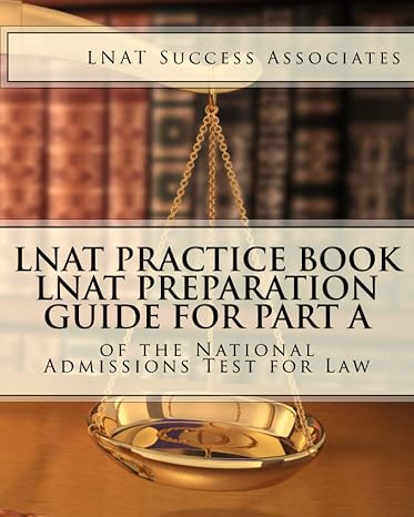 LNAT Practice Book: LNAT Preparation Guide for Part A of the National Admissions Test for Law (LNAT Test Prep Study Guide Series)