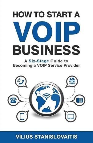 How to Start a VoIP Business: A Six-Stage Guide to Becoming a VoIP Service Provider