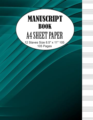 Manuscript Book with A4 Sheet Paper: Standard Green Music Theory 12 Stave / Staff Book for Beginners and Advanced students.