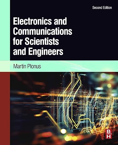 Electronics and Communications for Scientists and Engineers