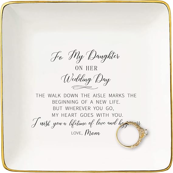 Bride Gifts from Mom-to My Daughter On Her Wedding Day-Wedding Day Gifts for Bride-Bridal Shower Present for Daughter-Hen Night Bachelor Party Present-Ceramic Jewelry Tray Trinket Holder Ring Dish