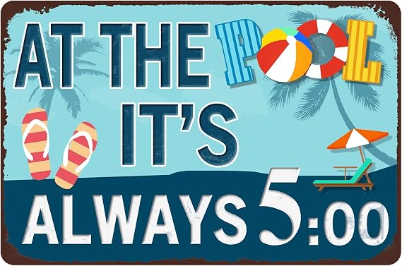XIULUAN Pool Decorations Outdoor Pool Signs And Decor 12x8 Inches Metal Sign At The Pool It's Always Five O'clock, Blue
