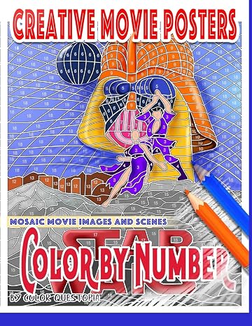 Creative Movie Posters Color by Number Mosaic Movie Images and Scenes: Adult Coloring Book- Movies to Color for Stress Relief and Relaxation (Fun Adult Color by Number Coloring)