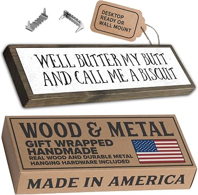 Wood & Metal Southern Sign Weatherproof Indoor Outdoor Wall Decor Rustic Charm with Well Butter My Butt And Call Me A Biscuit Gift-Wrapped & Ready to Give
