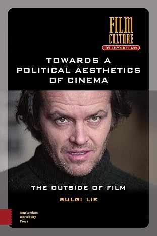 Towards a Political Aesthetics of Cinema (Film Culture in Transition)