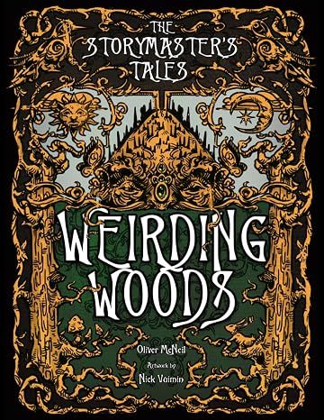 The Storymaster's Tales "Weirding Woods" Folklore Fantasy: Become a Hero in a Grimm Family tabletop RPG Boardgame Book. Kids and Adults Solo-5 Players ... Storytelling Fairy Tales Gamebook Series)