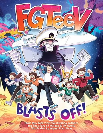 FGTeeV: Blasts Off!: A Space Graphic Novel Adventure About Family Teamwork and Escaping Cosmic Chaos (FGTeeV, 10)